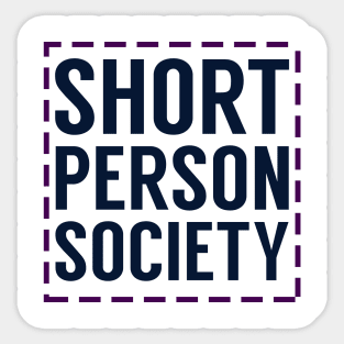 Short Person Society Sticker